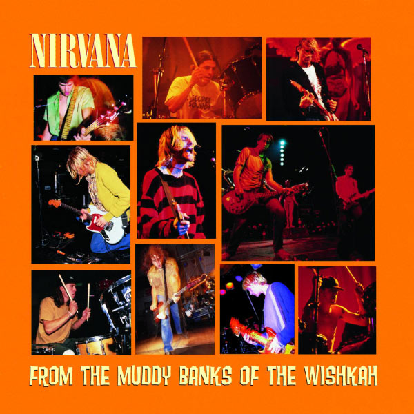 Nirvana — From The Muddy Banks Of The Wishkah (Live) cover art